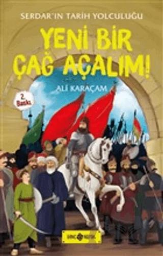Serdar'ın Tarih Yolculuğu - Yeni Bir Çağ Açalım!