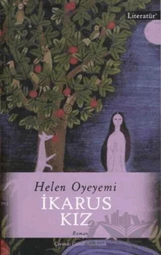 İkarus Kız – Helen Oyeyemi – Literatür Yayıncılık kitap kapağı