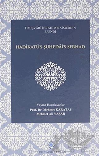 Hadikatü'ş-Şühedai's-Serhad – Tımışvari İbrahim Naimeddin Efendi – Türk Tarih Kurumu Yayınları kitap kapağı