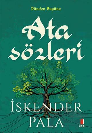 Sözün Özünden Dünden Bugüne Atasözleri