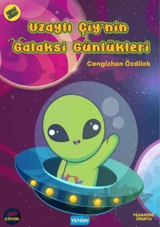 Uzaylı Çiy’nin Galaksi Günlükleri