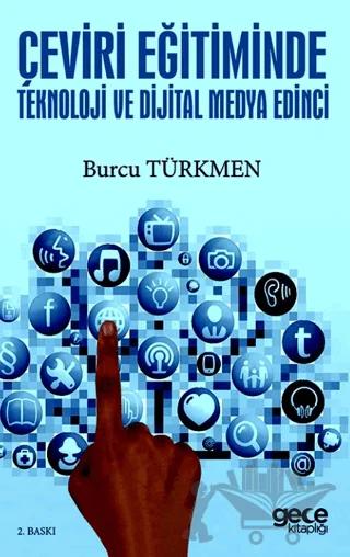 Çeviri Eğitiminde Teknoloji ve Dijital Medya Edinci