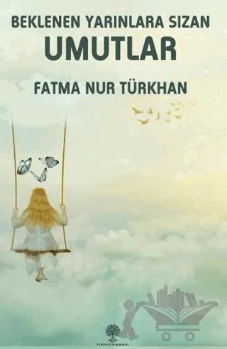 Beklenen Yarınlara Sızan Umutlar