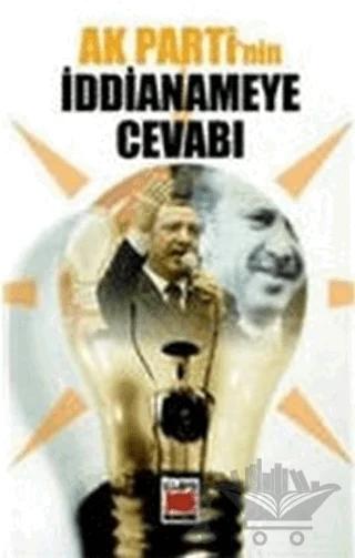 AK Parti’nin İddianameye Cevabı