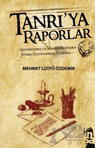 Tanrı’ya Raporlar