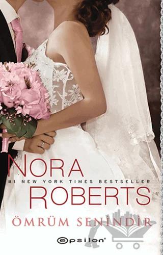 Ömrüm Senindir – Nora Roberts – Epsilon Yayınevi kitap kapağı