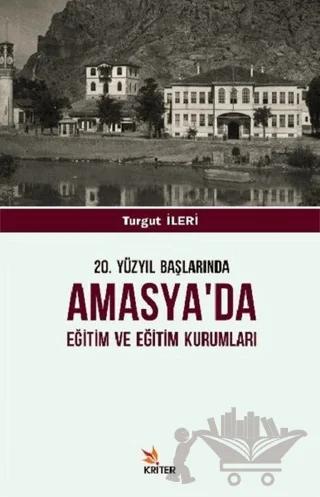 20. Yüzyıl Başlarında Amasya'da Eğitim ve Eğitim Kurumları
