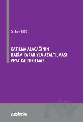 Katılma Alacağının Hakim Kararıyla Azaltılması veya Kaldırılması
