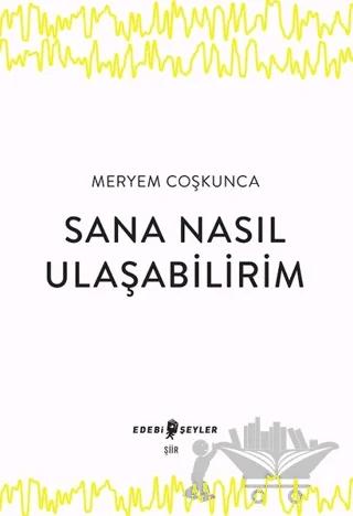Sana Nasıl Ulaşabilirim