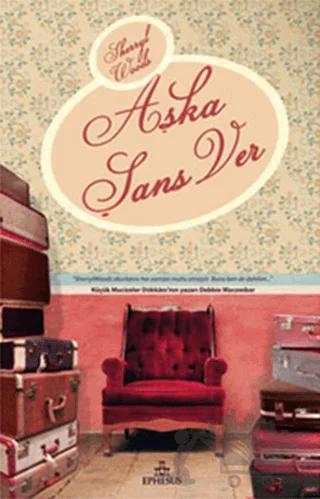 Aşka Şans Ver – Sherryl Woods – Ephesus Yayınları kitap kapağı