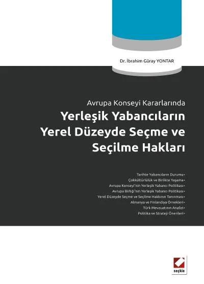 Avrupa Konseyi KararlarındaYerleşik Yabancıların Yerel Düzeyde Seçme ve Seçilme Hakları