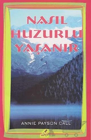 Nasıl Huzurlu Yaşanır