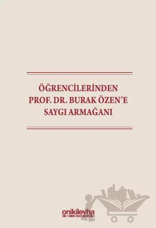 Öğrencilerinden Prof. Dr. Burak Özen'e Saygı Armağanı