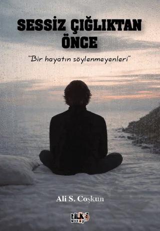 Sessiz Çığlıktan Önce