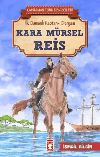 Kara Mürsel Reis - Kahraman Türk Denizcileri