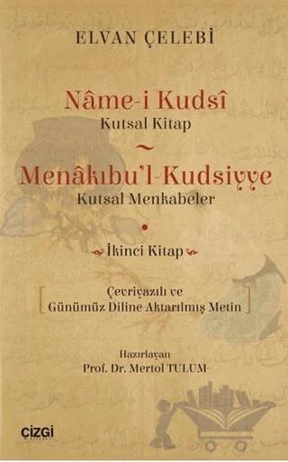 Name-i Kudsi (Kutsal Kitap) - Menakıbu'l - Kudsiyye(kutsal Menkabeler)
