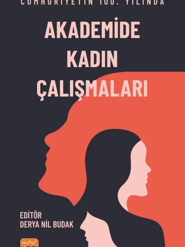 Cumhuriyet’in 100. Yılında Akademide Kadın Çalışmaları