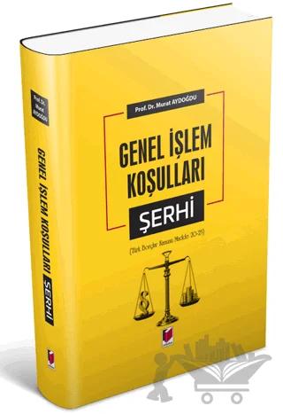 Genel İşlem Koşulları Şerhi (Türk Borçlar Kanunu Madde 20-25)