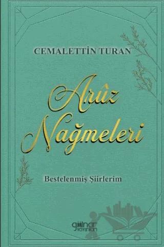 Arûz Nağmeleri – Cemalettin Turan – Gülnar Yayınları kitap kapağı