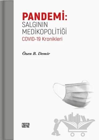 Pandemi: Salgının Medikopolitiği