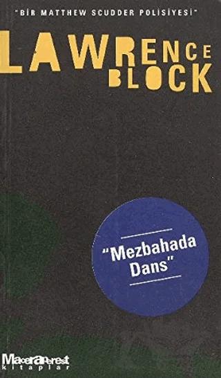 Mezbahada Dans - Bir Matthew Scudder Polisiyesi
