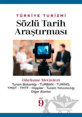 Türkiye Turizmi Sözlü Tarih Araştırması Cilt 9