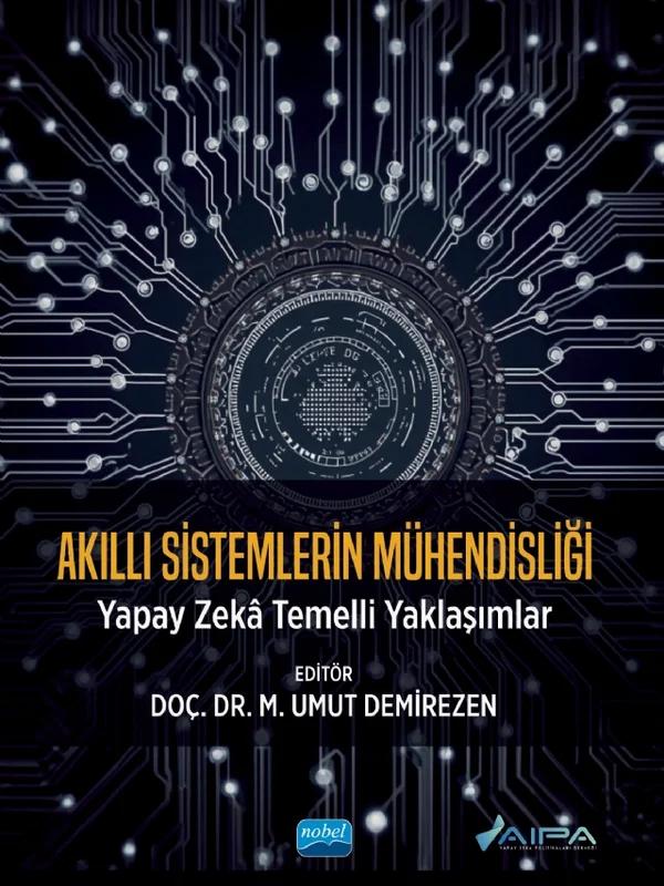AKILLI SİSTEMLERİN MÜHENDİSLİĞİ - Yapay Zekâ Temelli Yaklaşımlar