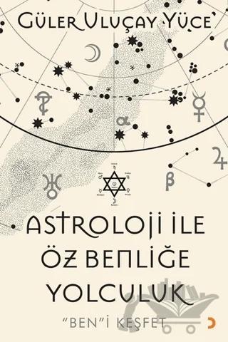 Astroloji İle Öz Benliğe Yolculuk