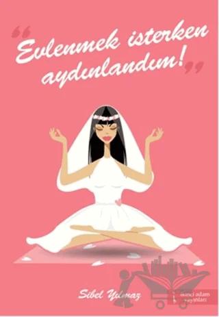 Evlenmek İsterken Aydınlandım!
