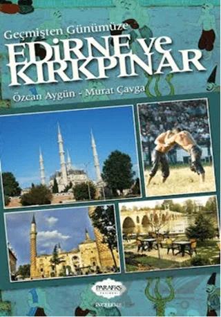 Geçmişten Günümüze Edirne ve Kırkpınar