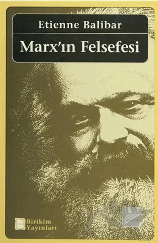 Marx’ın Felsefesi – Etienne Balibar – Birikim Yayınları kitap kapağı