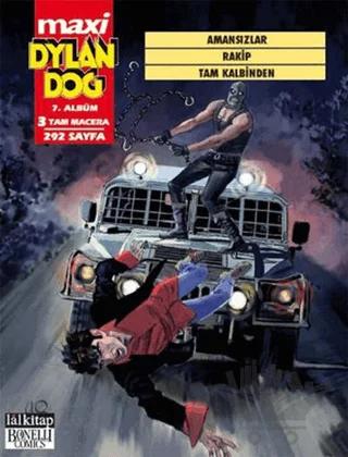 Dylan Dog Maxi Albüm 7 - Amansızlar / Rakip / Tam Kalbinden