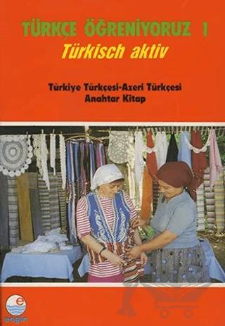 Türkçe Öğreniyoruz 1 Türkçe - Azerice: Anahtar Kitap