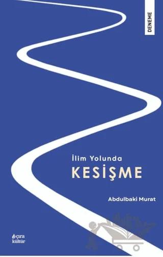 İlim Yolunda Kesişme