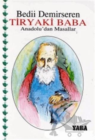 Tiryaki Baba Anadolu’dan Masallar