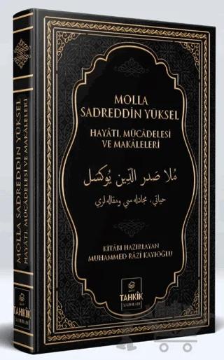 Molla Sadreddin Yüksel Hayatı, Mücadelesi ve Makaleleri