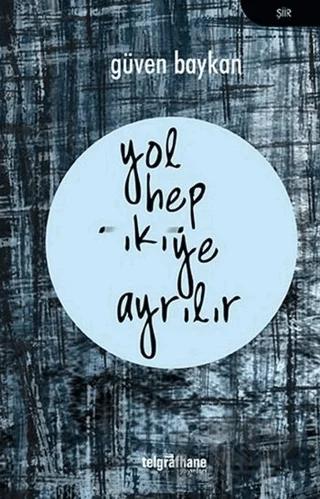 Yol Hep İkiye Ayrılır