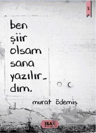 Ben Şiir Olsam Sana Yazılırdım