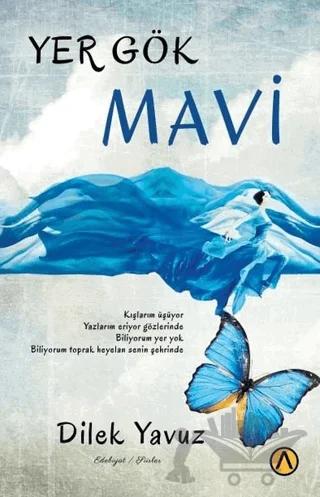 Yer Gök Mavi – Dilek Yavuz – Ares Yayınları kitap kapağı