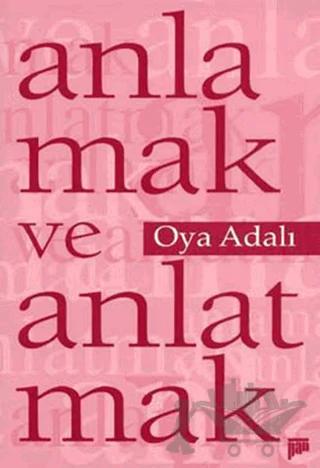 Anlamak ve Anlatmak