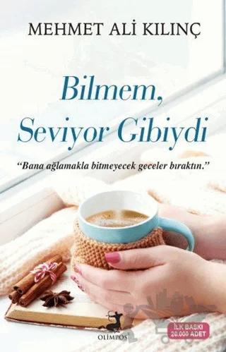 Bilmem Seviyor Gibiydi