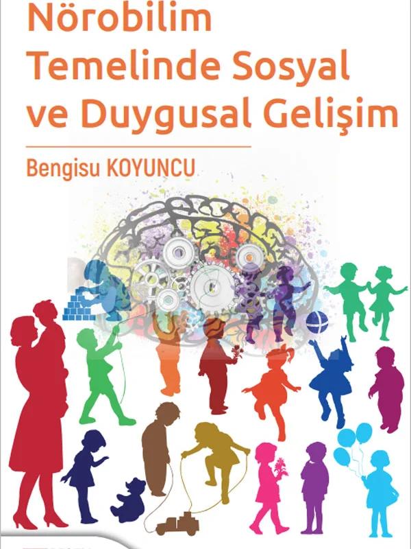 Nörobilim Temelinde Sosyal ve Duygusal Gelişim
