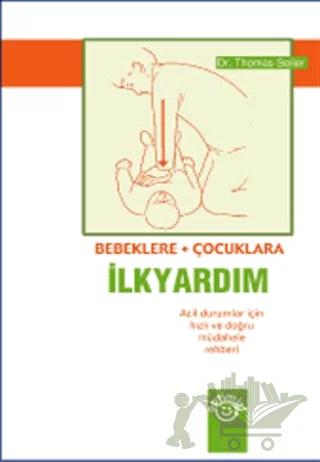 Bebeklere ve Çocuklara İlkyardım