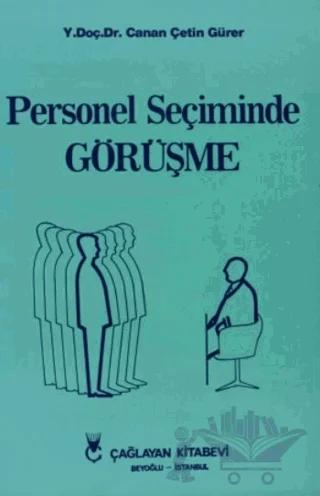 Personel Seçiminde Görüşme İlke ve Teknikleri