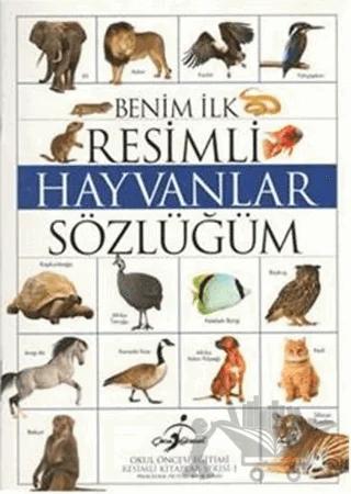 Benim İlk Resimli Hayvanlar Sözlüğüm