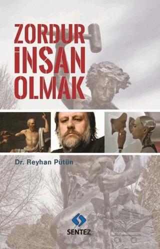 Zordur İnsan Olmak
