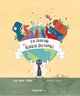 En Havalı Kaka Benimki – Elif Yonat Toğay – Doğan Egmont Yayıncılık kitap kapağı