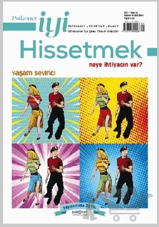 Psikonet İyi Hissetmek Sayı: 16 Neye İhtiyacın Var? Yaşam Sevinci