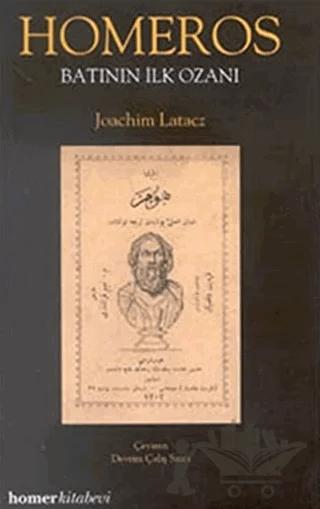 Homeros Batının İlk Ozanı – Joachim Latacz – Homer Kitabevi kitap kapağı