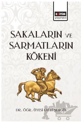 Sakaların ve Sarmatların Kökeni
